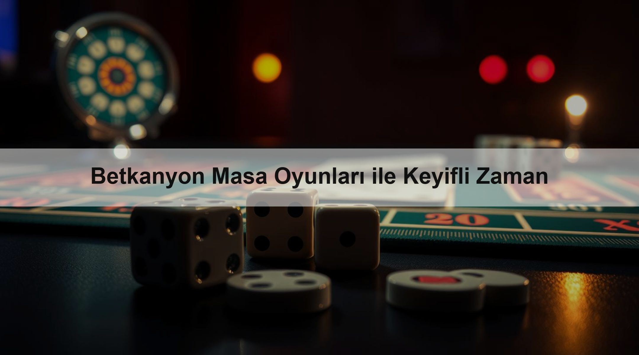 Betkanyon Masa Oyunları ile Keyifli Zaman 1 Betkanyon Masa Oyunları ile Keyifli Zaman