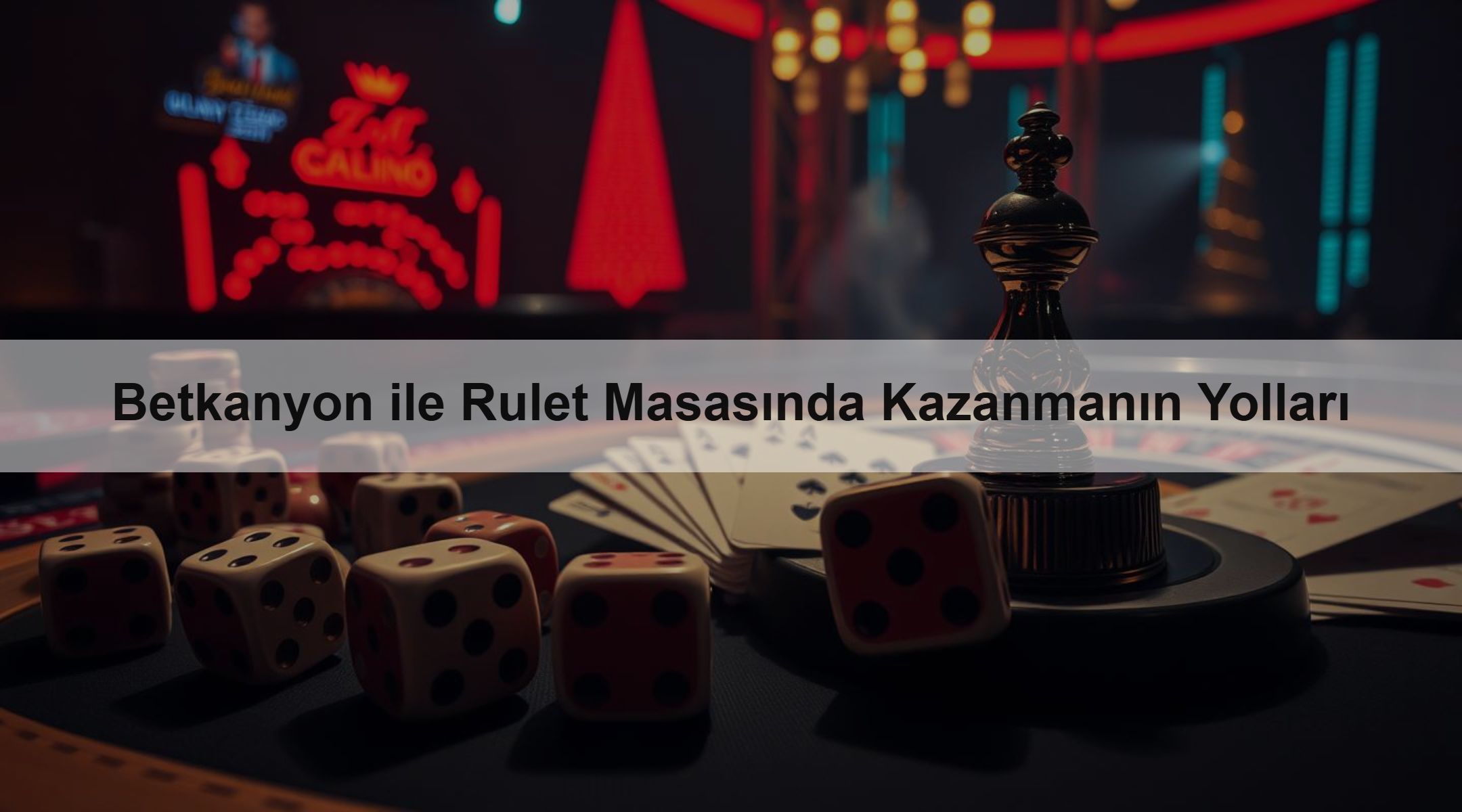 Betkanyon ile Rulet Masasında Kazanmanın Yolları