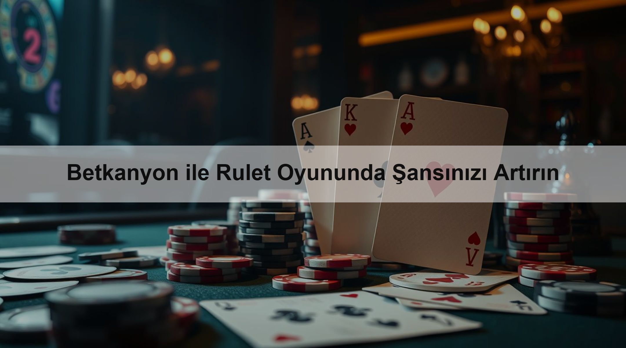 Betkanyon ile Rulet Oyununda Şansınızı Artırın