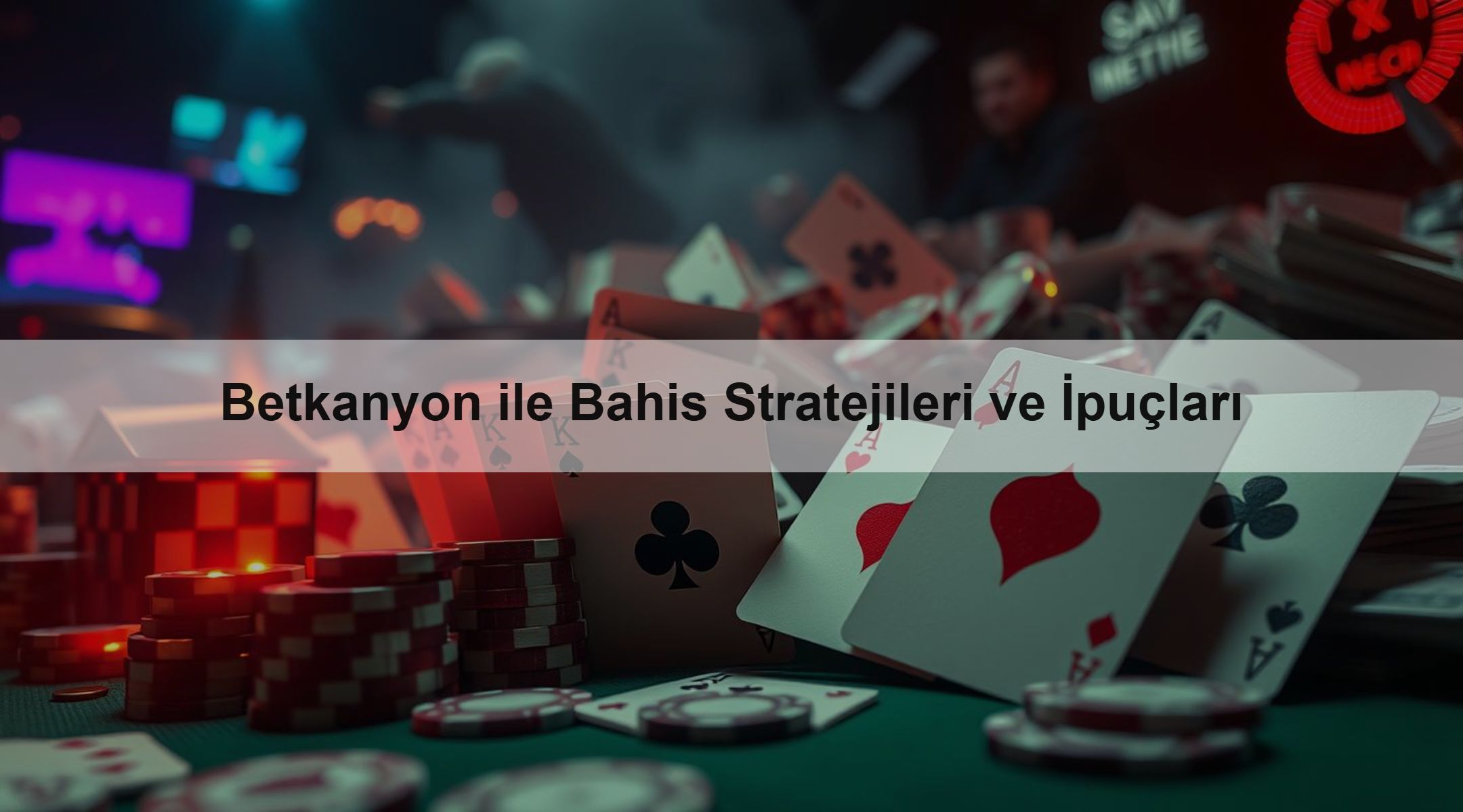 Betkanyon ile Bahis Stratejileri ve İpuçları