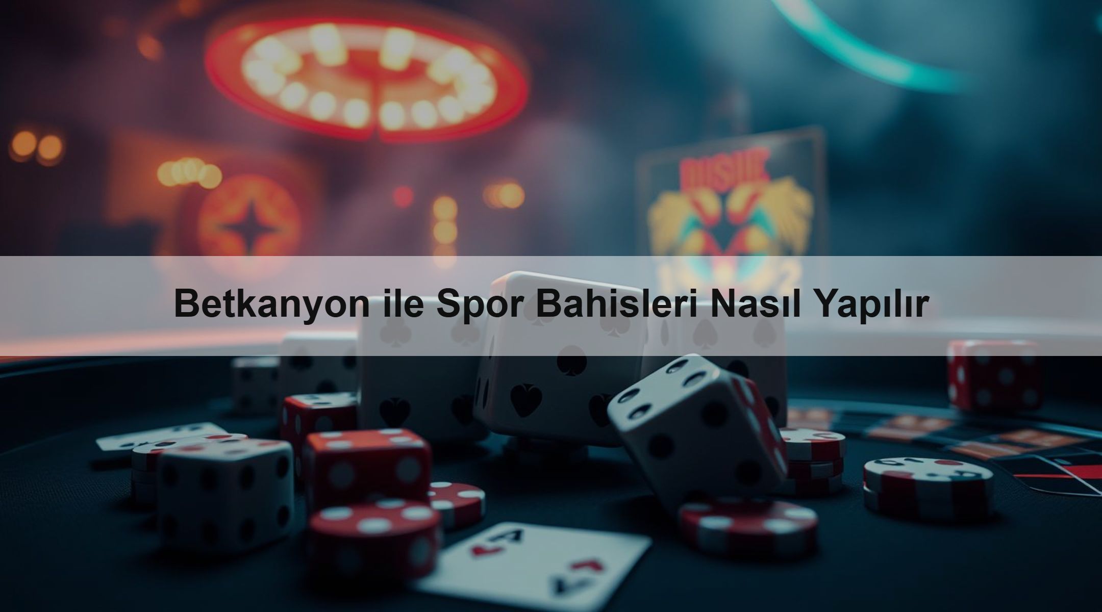 Betkanyon ile Spor Bahisleri Nasıl Yapılır