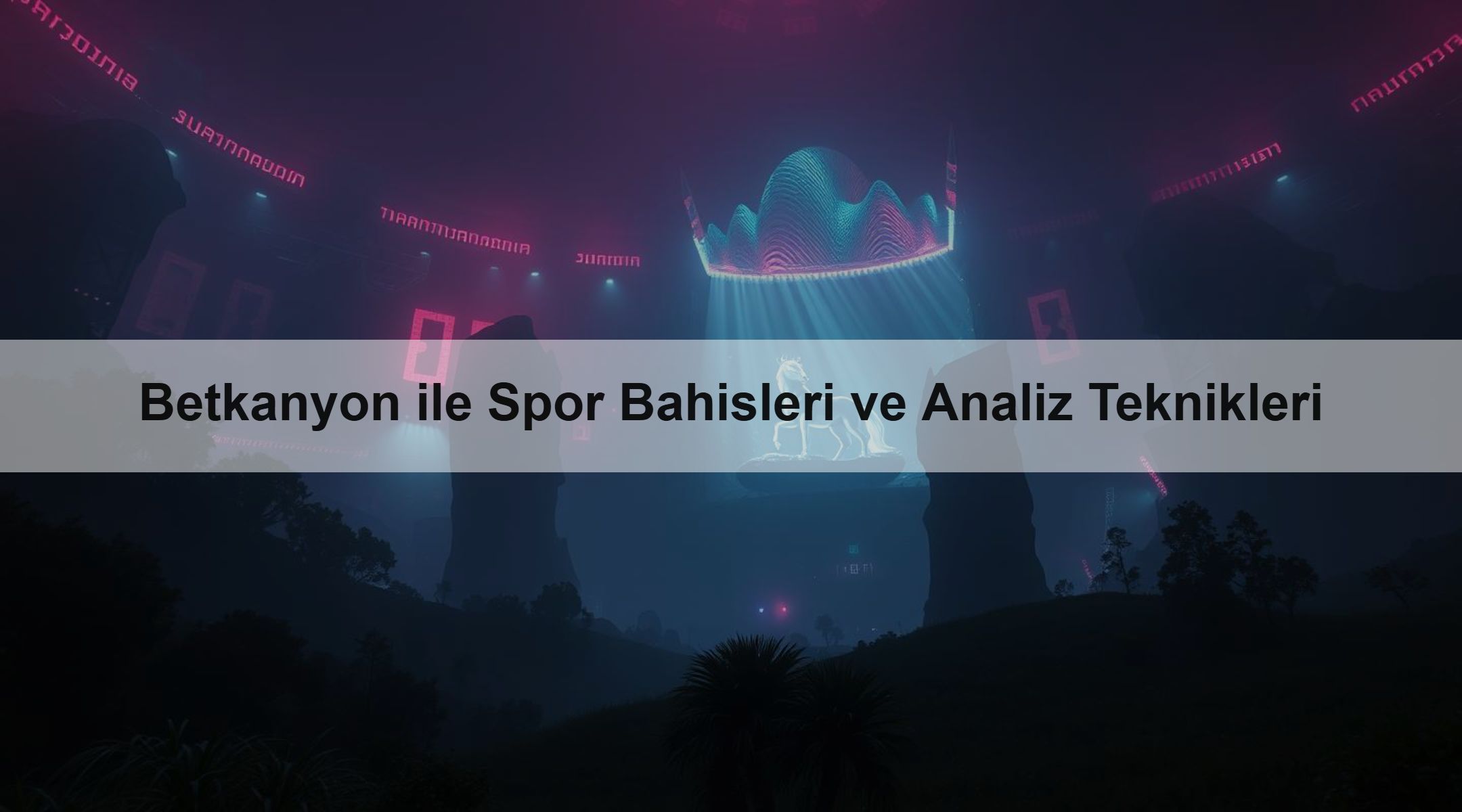 Betkanyon ile Spor Bahisleri ve Analiz Teknikleri 1 Betkanyon ile Spor Bahisleri ve Analiz Teknikleri
