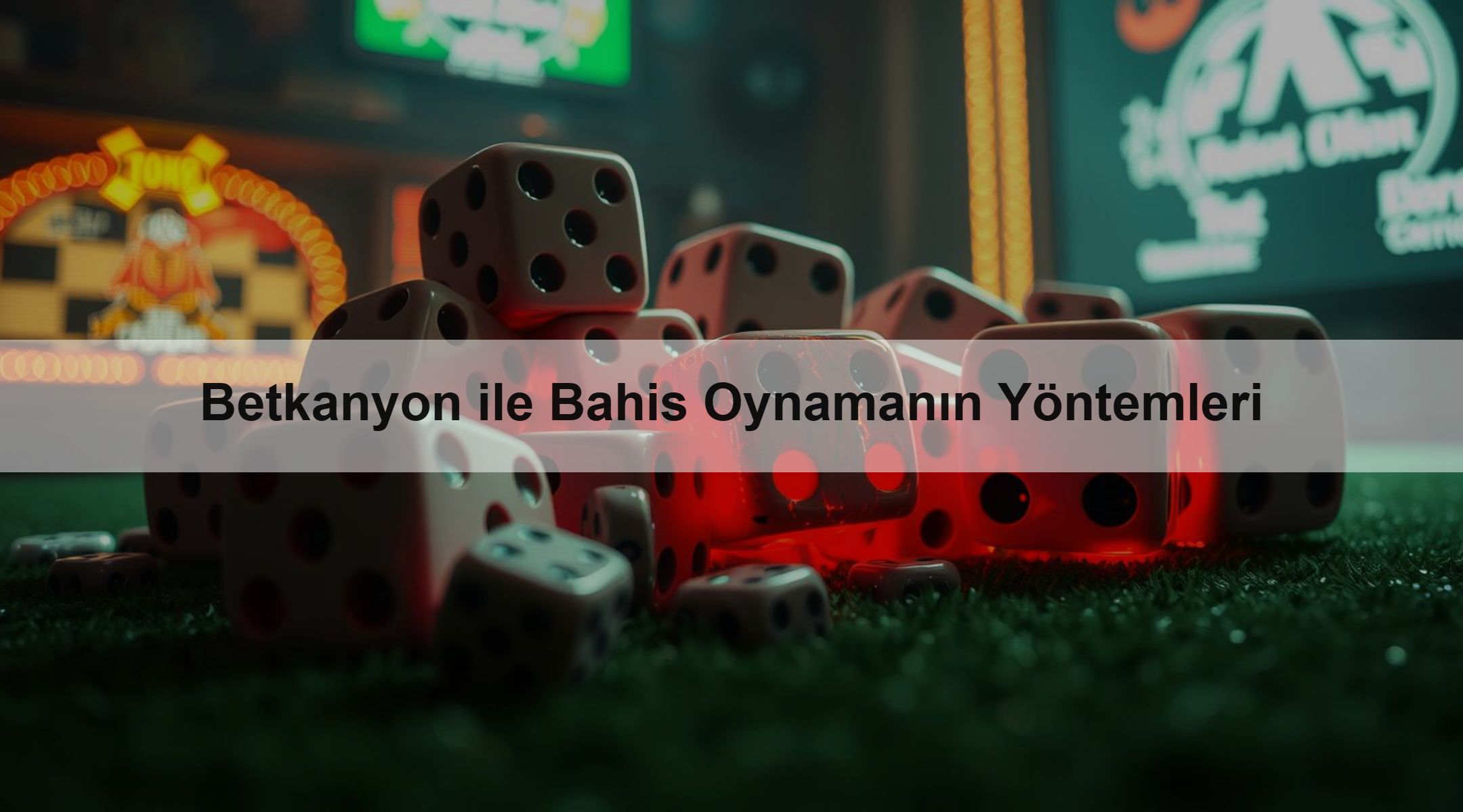Betkanyon ile Bahis Oynamanın Yöntemleri