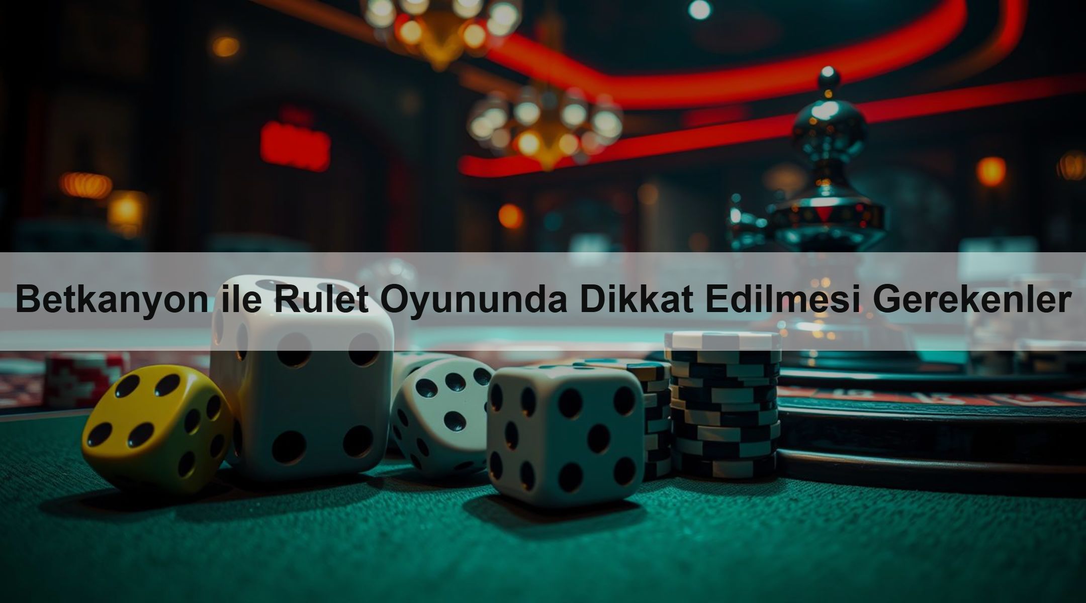 Betkanyon ile Rulet Oyununda Dikkat Edilmesi Gerekenler