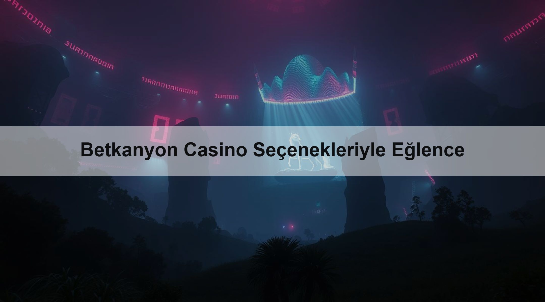 Betkanyon Casino Seçenekleriyle Eğlence 1 Betkanyon Casino Seçenekleriyle Eğlence