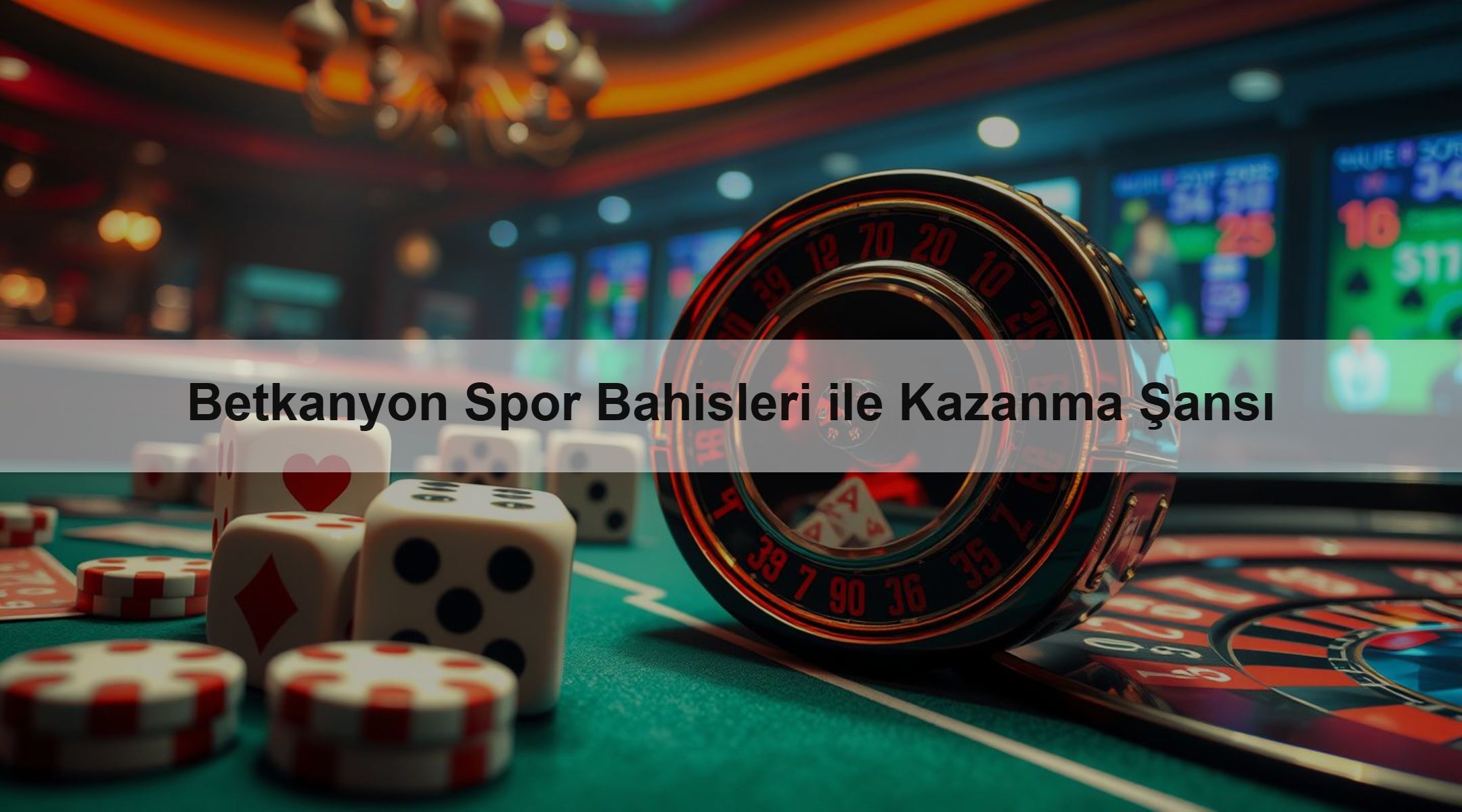 Betkanyon Spor Bahisleri ile Kazanma Şansı 1 Betkanyon Spor Bahisleri ile Kazanma Şansı