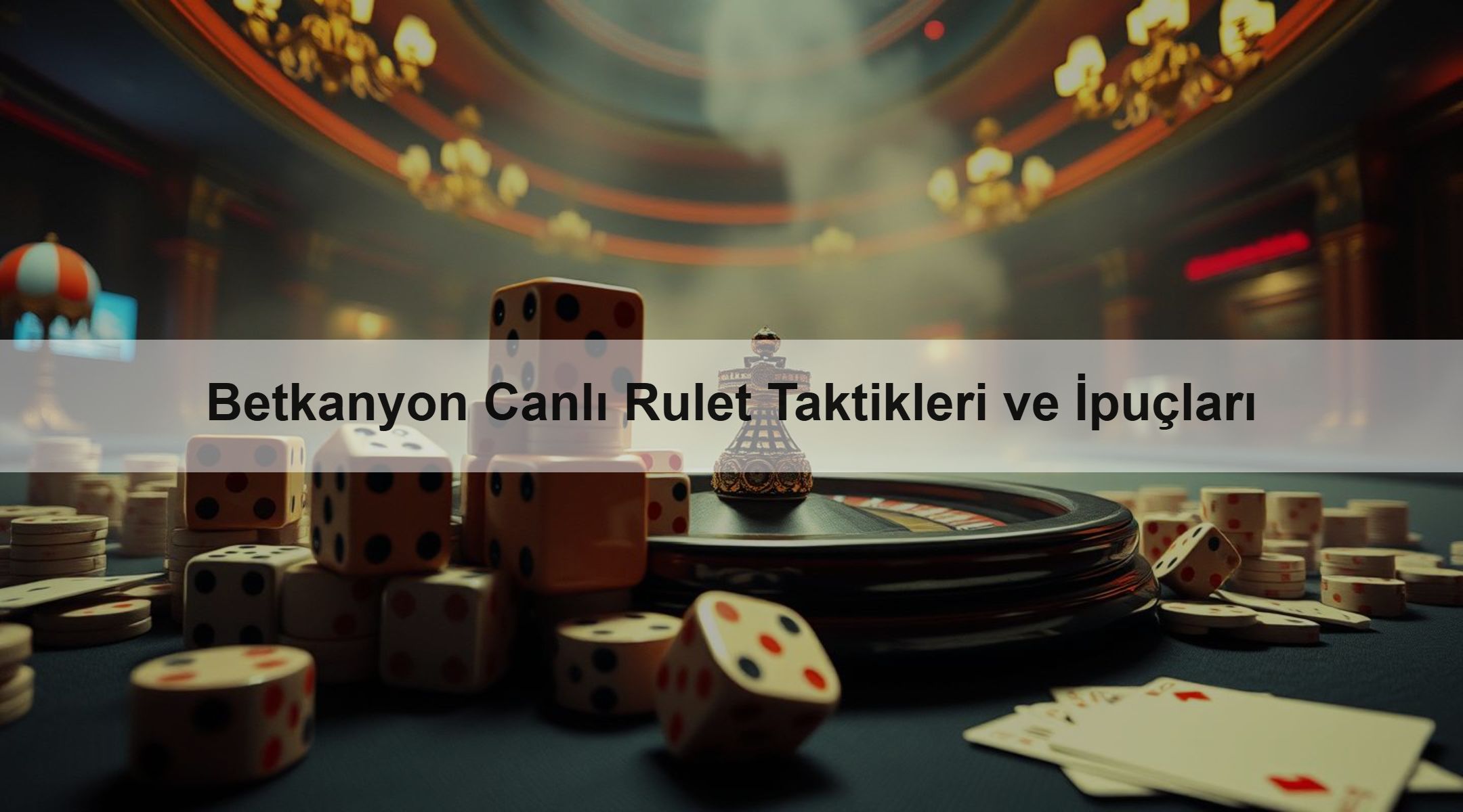Betkanyon Canlı Rulet Taktikleri ve İpuçları 1 Betkanyon Canlı Rulet Taktikleri ve İpuçları