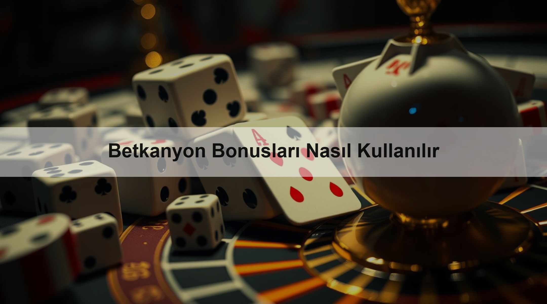 Betkanyon Bonusları Nasıl Kullanılır