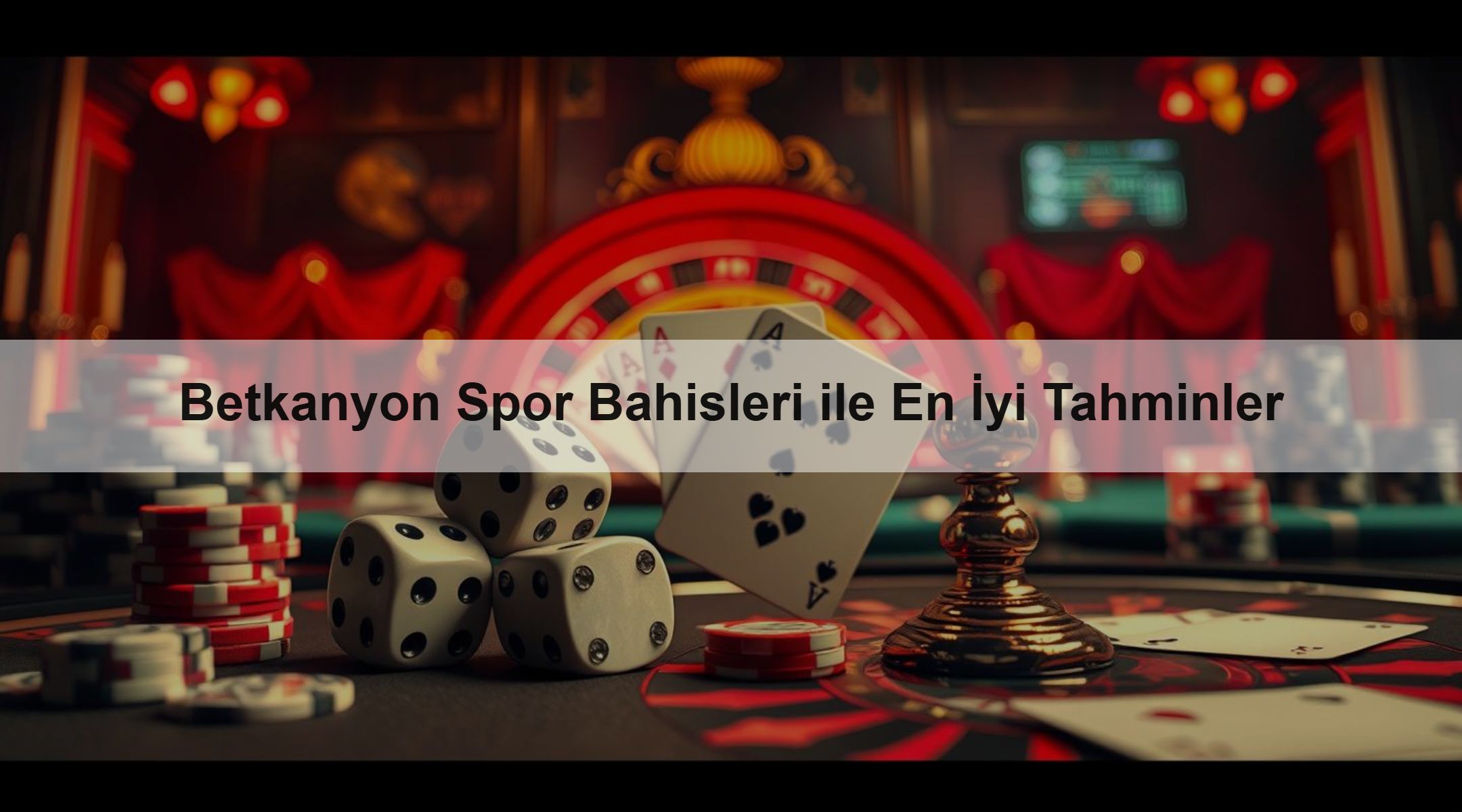 Betkanyon Spor Bahisleri ile En İyi Tahminler